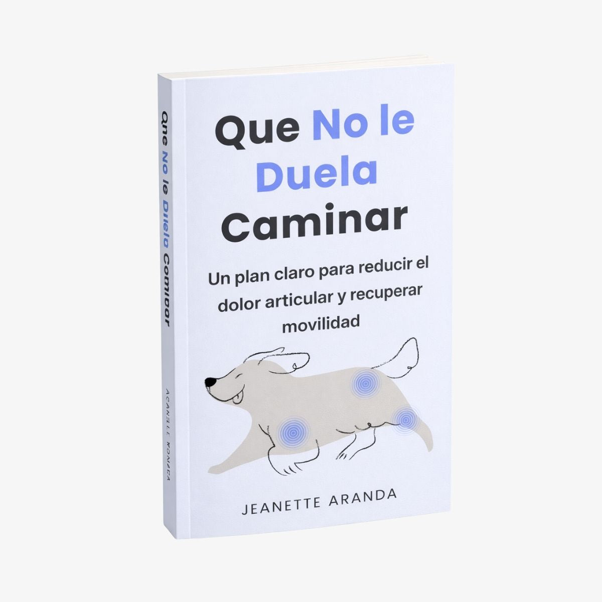Que No le Duela Caminar
